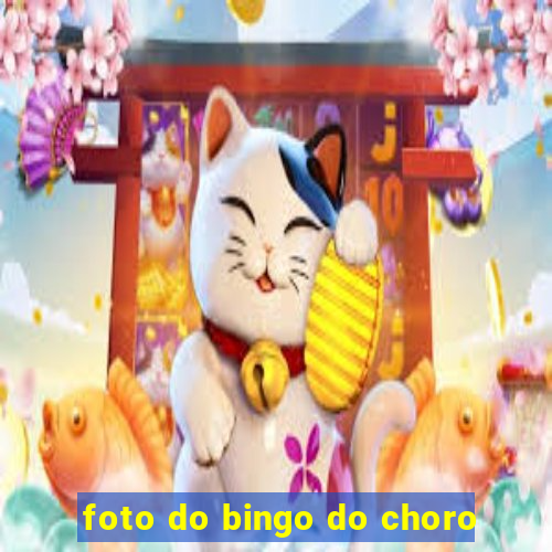 foto do bingo do choro